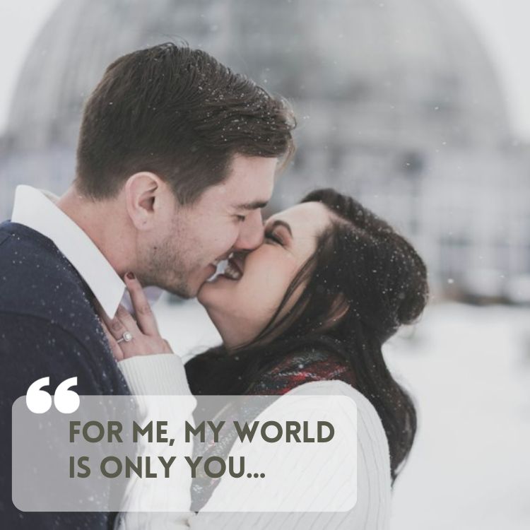For me, my world is only you